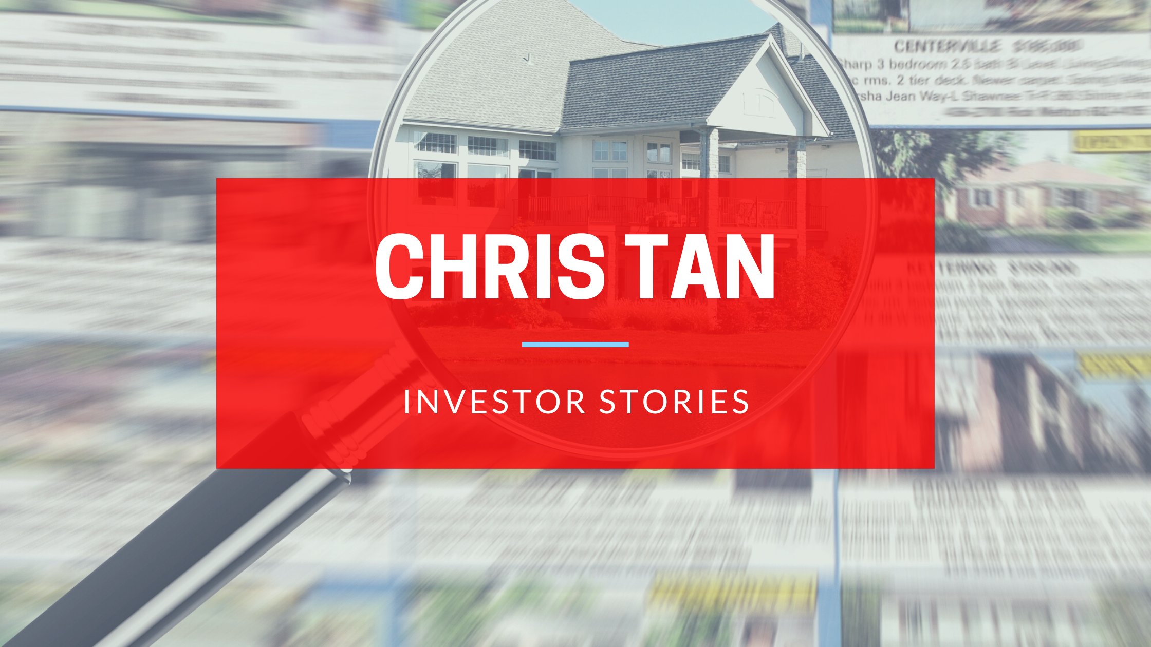 Investor Stories Featurting Chris Tan